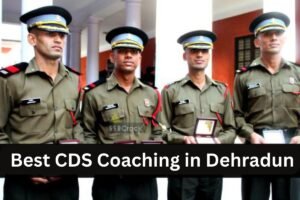 CDS Coaching in dehradun 