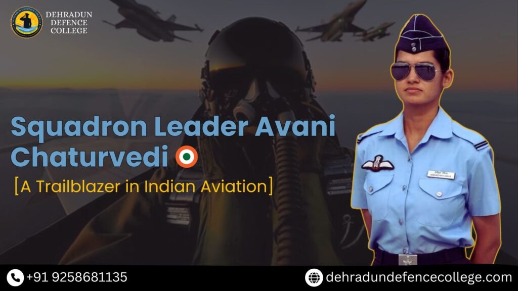 Squadron Leader Avani Chaturvedi: A Trailblazer in Indian Aviation